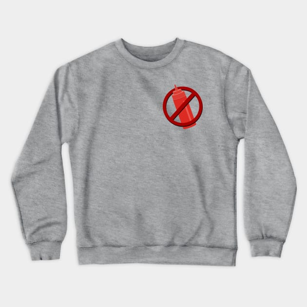 NO KETCHUP Pocket Tee Crewneck Sweatshirt by ILLannoyed 